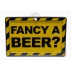 Табела с надпис Fancy a beer